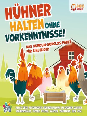 cover image of Hühner halten ohne Vorkenntnisse! Das Rundum-sorglos-Paket für Einsteiger